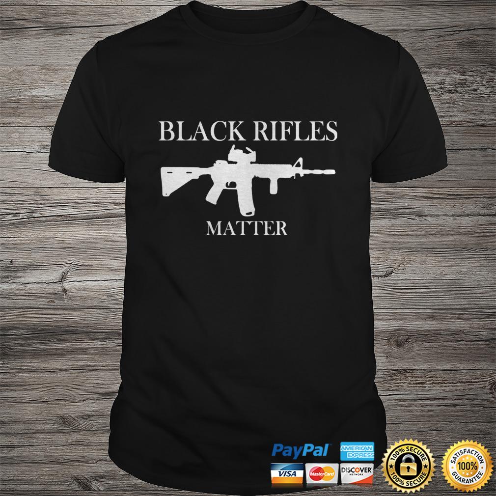 Black Rifles Matter Shirt Shirt